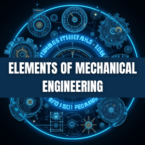 elements of mechanical engineering