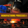 Learn Manufacturing Processes-I online | Magic Marks
