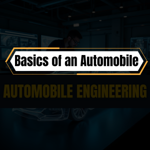 Basics of an Automobile